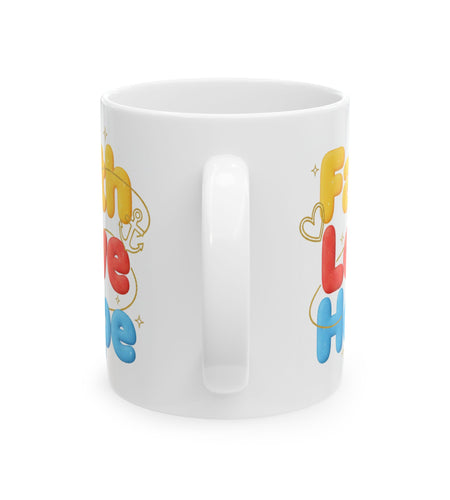 Faith Love & Hope Ceramic Mug — Uplifting Christian Gift (11oz, 15oz)