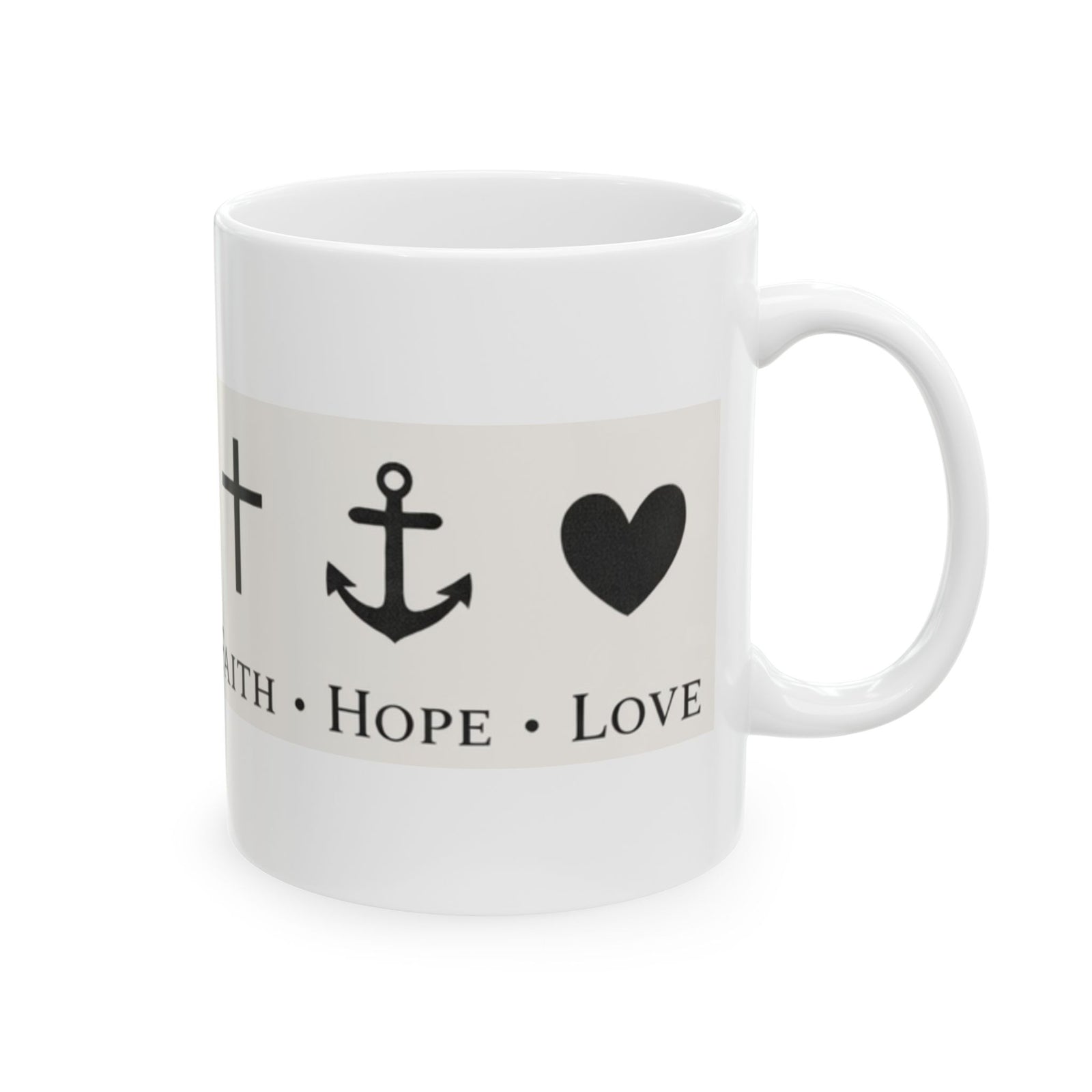 Faith Hope Love Ceramic Mug — Inspirational Cross & Anchor Coffee Cup (11oz, 15oz)