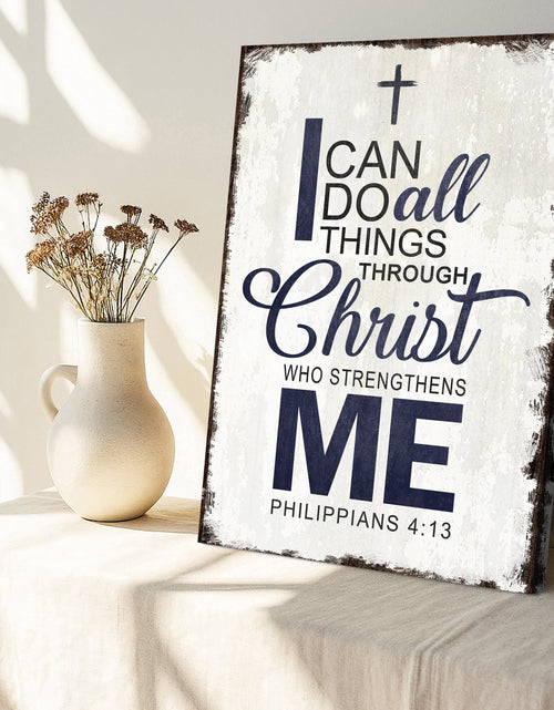 Load image into Gallery viewer, Philippians 4:13 - I Can Do All Things Through Christ Faith Sign II
