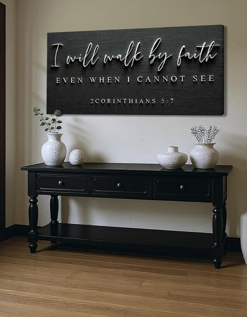 Load image into Gallery viewer, I Will Walk By Faith - 2 Corinthians 5:7 Faith Sign III
