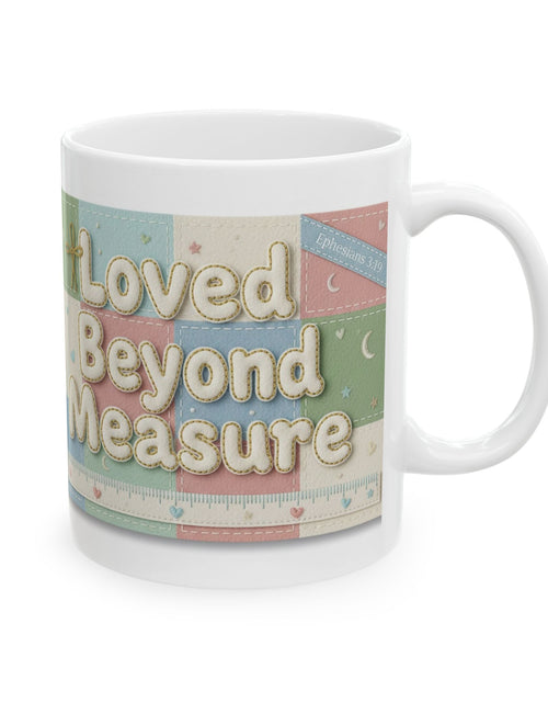 Load image into Gallery viewer, Faith Inspired 'Loved Beyond Measure' Ceramic Mug — 11oz &amp; 15oz Gift
